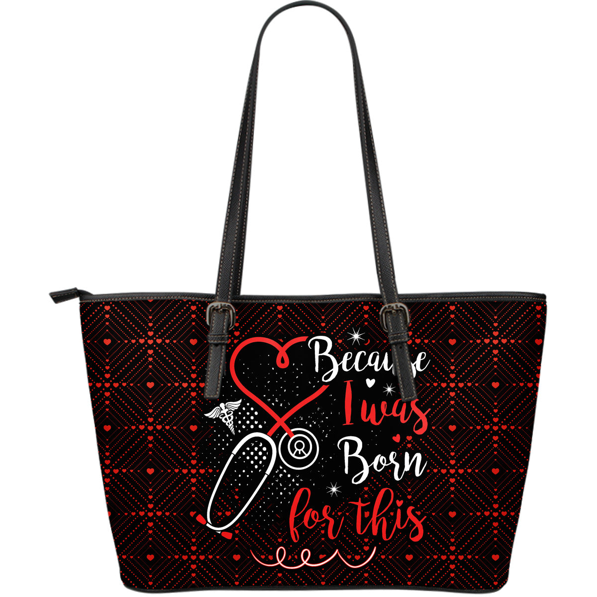 Nurse Because I was Born for This Premium Extra Large Leather Tote Bag