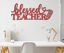 Load image into Gallery viewer, Blessed Teacher Metal Art
