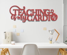 Load image into Gallery viewer, Teaching Is My Cardio Metal Sign
